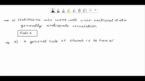 1-true-or-false-statisticians-who-work-with-cross-sectional-data-generally-do-not-anticipate-autocorrelation-2-true-or-false-a-multiple-regression-with-60-observations-should-not-have-13-pre-21416