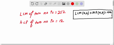 the-lcm-and-hcf-of-two-numbers-are-252-and-12-respectively-if-one-number-is-36-find-the-other-number-05558
