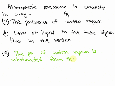 when-determining-the-pressure-of-dry-hydrogen-gas-explain-how-the-measured-atmospheric-pressure-is-corrected-for-the-following-a-the-presence-of-water-vapor-b-a-level-of-liquid-in-the-tube-h-43124
