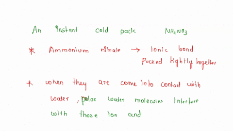 an-instant-cold-pack-sold-in-pharmacies-contains-a-packet-of-solid-nh4no3-surrounded-by-a-pouch-of-water-when-the-packet-of-ammonium-nitrate-is-broken-it-dissolves-in-the-water-and-becomes-v-81721