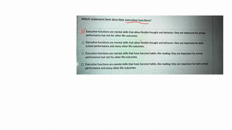 which-statement-best-describes-executive-functions-executive-functions-are-mental-skills-that-allow-flexible-thought-and-behavior-they-are-important-for-schocl-performance-but-not-for-other-87288