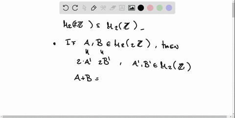 1-show-that-m22z-is-an-ideal-of-m2z-here-m2-is-the-ring-of-22-matrices-with-the-entries-in-the-mentioned-ring-the-operations-being-matrix-sum-and-matrix-product-13681