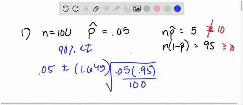 1-if-n-100-and-p-005-construct-a-90-confidence-interval-about-the-population-proportion-round-your-answers-to-three-decimal-places-verify-n-p-1-p-10-n-p-1-p-10-round-your-answer-to-one-decim-82736