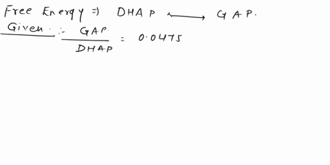 calculate-the-standard-free-energy-change-for-the-isomerization-of-the-glycolytic-reaction-of-dihydroxyacetone-phosphate-dhap-to-glyceraldehyde-3-phosphate-gap-at-equilibrium-the-ratio-of-ga-74765