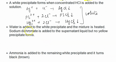an-unknown-solution-may-contain-ag-pb-andlor-hgz-a-white-precipitate-forms-when-concentrated-hcl-is-added-to-the-solution-water-is-added-to-the-white-precipitate-and-the-mixture-is-heated-so-02316