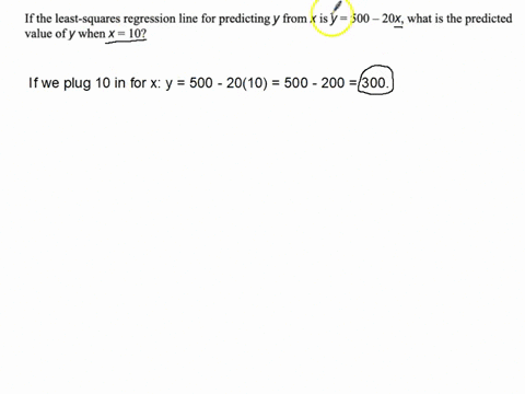 if-the-least-squares-regression-line-for-predicting-y-from-x-is-y-500-20x-what-is-the-predicted-value-ofy-when-x-102-300-500-200-700-62553