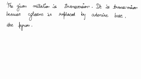 gene-mutations-problem-set-is-the-following-mutation-transition-or-3-transversion-mutation-wildiype-sequence-5-atg-ccg-taa-3-mutant-sequence-5-atg-acg-iaa-3-given-the-sequences-below-indicat-37943