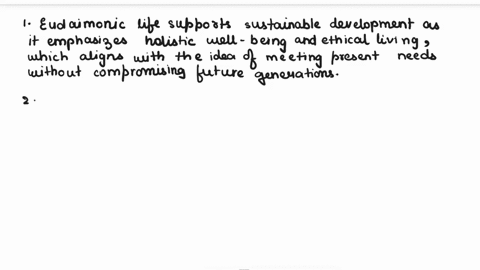 1-does-eudaimonic-life-supports-the-idea-of-sustainable-development-why-2-using-the-framework-given-below-what-are-the-necessary-skills-you-need-to-attain-eudaimonic-life-in-no-less-than-10-09033