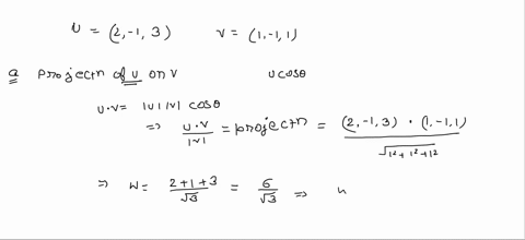 let-u-2-13-and-v-1-1-find-the-projection-of-4-onto-and-call-this-vector-find-the-vector-u-show-that-u-wis-orthogonal-to-v_-represent-the-vector-as-the-5uih-of-two-vectors-lewhich-parallel-to-38654