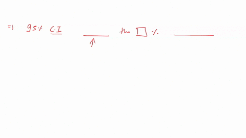 the-phrase-95-confidence-interval-means-that-if-many-intervals-were-constructed-using-the-same-methods-and-with-the-same-sample-size-then-intervals-would-contain-the-true-value-of-which-of-t-91098