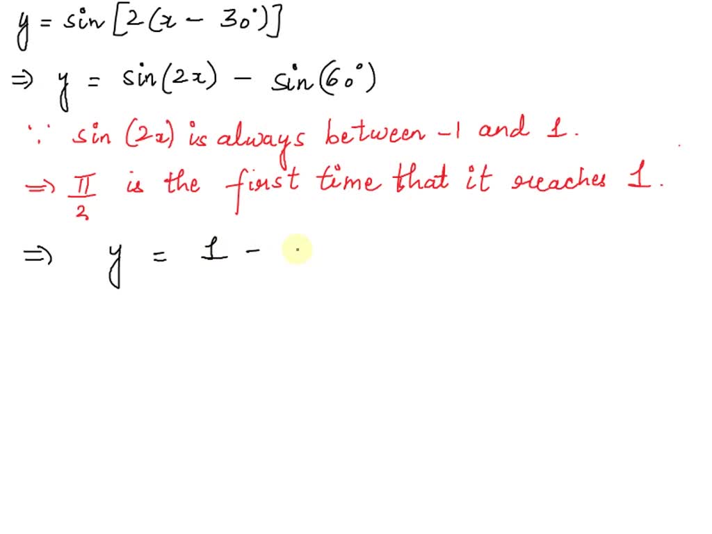 SOLVED: What is the smallest positive value for x where y sin 2x reaches  its maximum? 4 I5 D: 2t E. 55