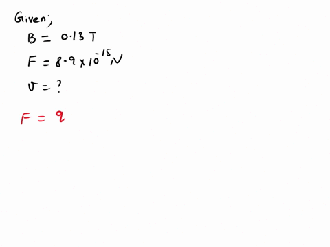 an-electron-moves-at-right-angles-to-a-magnetic-field-of-013-t-what-is-its-speed-if-the-force-exerted-on-it-is-891015-n-07298
