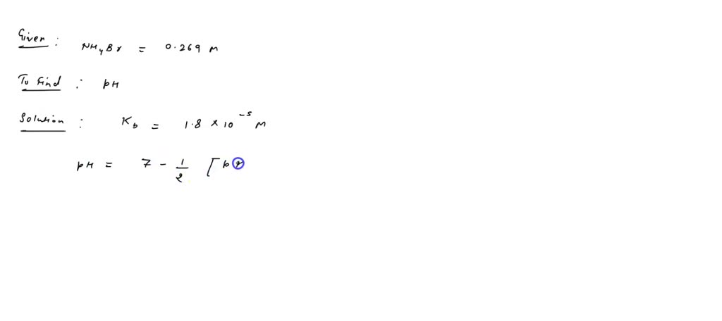 SOLVED: What is the pH of a 0.269 M aqueous solution of ammonium ...