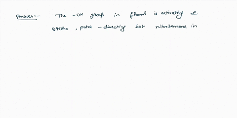 explain-why-oh-group-in-phenol-is-activating-and-ortho-para-directing-but-nitrobenzene-in-deactivating-and-meta-directing-27787
