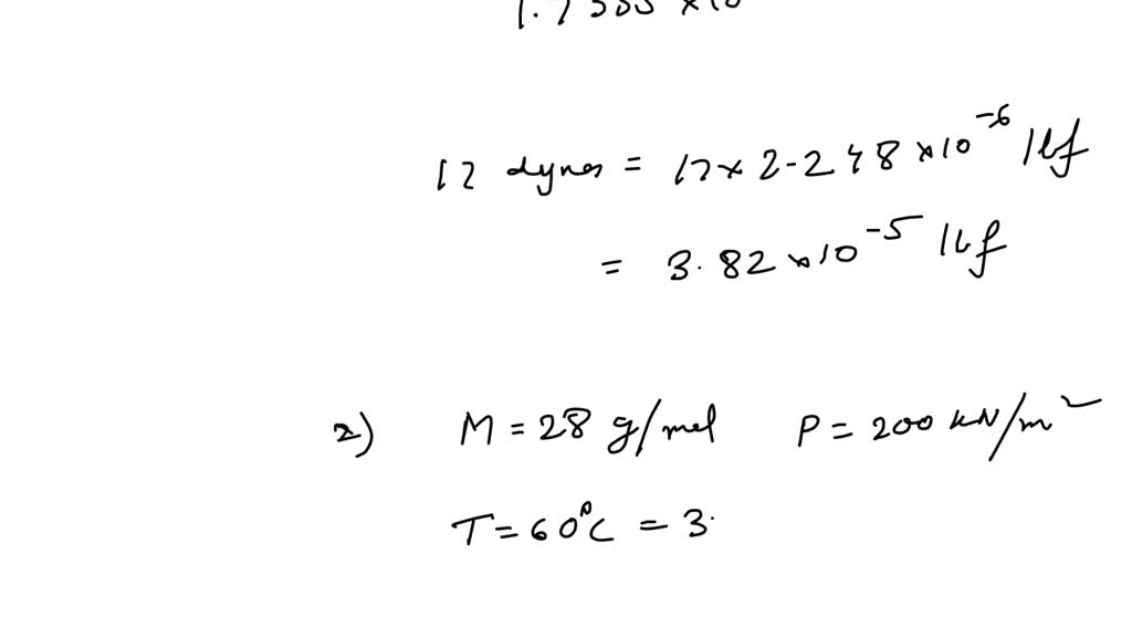 SOLVED 1.10 2 Problems. Convert a force of 17 dynes to Newton