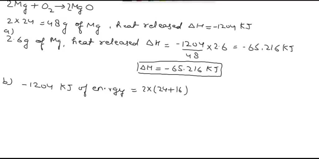 SOLVED Consider the following reaction 2Mg(s) + O2(g) â†’ 2MgO(s) Î”H