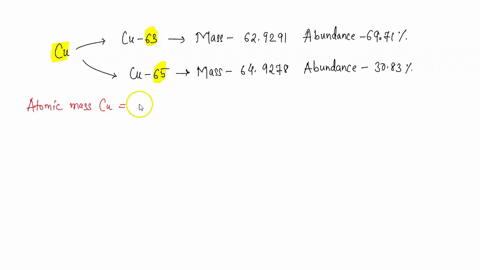 copper-has-two-naturally-occurring-isotpoes-cu-63-with-a-mass-of-62-9291-amu-and-a-natural-abundance-of-6971-and-cu-65-with-a-mass-of-649278-amu-and-a-natural-abundance-of-3083-calculate-the-50408