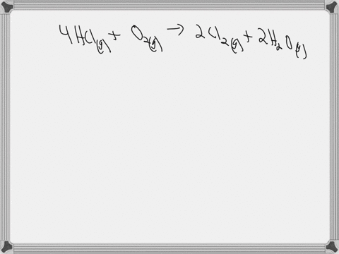 consider-the-following-gas-phase-reaction-4hcig-02g-p-2cl2g-2hzog-what-volume-of-chlorine-at-stp-can-be-prepared-from-the-reaction-of-600-ml-of-gaseous-hcl-measured-at-stp-with-excess-0-2-as-58708