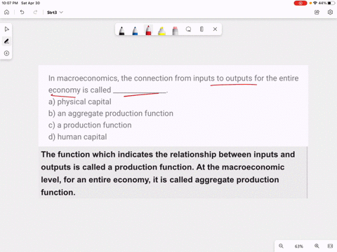 in-macroeconomics-the-connection-from-inputs-to-outputs-for-the-entire-economy-is-called-_______________-a-physical-capital-b-an-aggregate-production-function-c-a-production-function-d-human-66164
