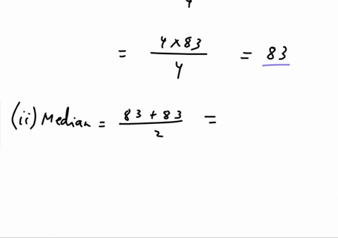 a-if-each-of-4-students-scored-83-on-a-test-find-each-of-the-following-for-the-scores-i-mean-ii-median-iii-mode-b-make-up-a-set-of-six-scores-that-are-not-all-the-same-but-in-which-the-mean-median-and