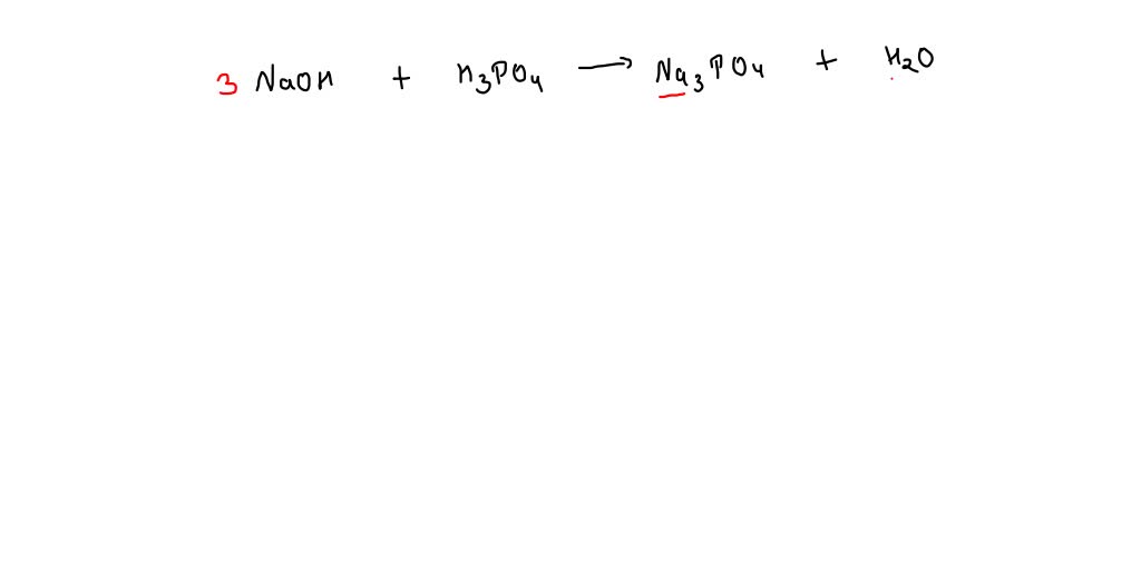 SOLVED When sodium hydroxide reacts with phosphoric acid it forms