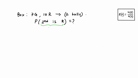 a-box-contain-seven-green-balls-and-ten-red-balls-two-balls-are-randomly-selected-without-replacement-find-the-probability-that-the-second-ball-chosen-is-red-82712