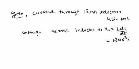 the-current-through-a-12-mh-inductor-is-4-sin-100t-a-find-the-voltage-and-the-energy-stored-at-t-200-s-01225