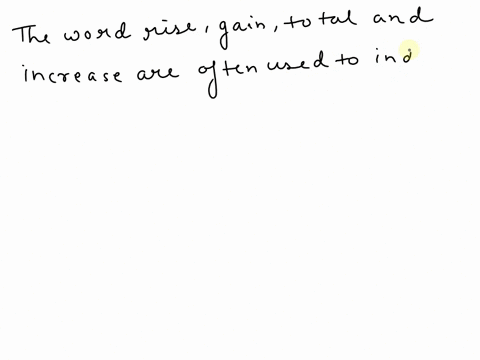 the-words-rise-gain-total-and-increase-are-often-used-to-indicate-the-operation-of-__________-the-wo-54986