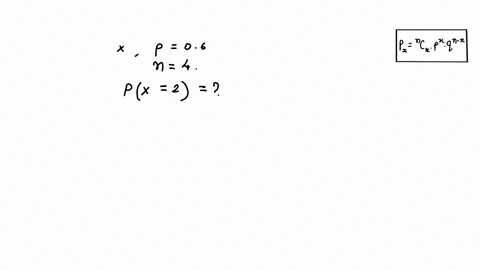 4if-xis-a-binomial-random-variable-with-parameters-p-06-and-n-4then-px-2-eqquals-m-0-0-27648-003n04-2050-2p16-45837