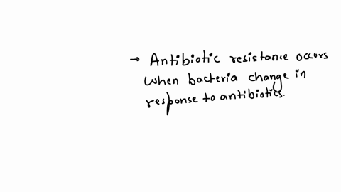 ntibiotic-resistance-arises-from-increased-selective-pressure-in-an-env-patient-doesnt-take-the-full-regiment-of-antibiotics-because-they-overuse-of-antibiotics-taking-in-an-incorrect-dosage-of-the-dr