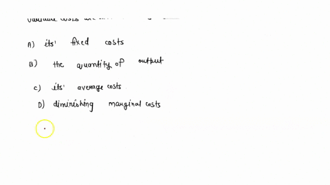 in-order-to-determine-the-average-variable-cost-the-firms-variable-costs-are-divided-by-_______________________-a-its-fixed-costs-b-the-quantity-of-output-c-its-average-costs-d-diminishing-m-76568