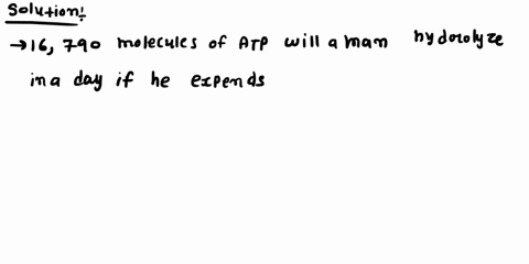 the-hydrolysis-of-atp-can-be-summarized-by-the-equation-below-atp-h2o-adp-pi-g-73-kcalmol-how-many-moles-of-atp-will-a-man-hydrolyze-in-a-day-if-he-expends-2300-kilocalories-of-free-energy-t-29098