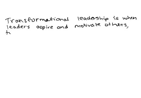 which-statement-describes-transformational-leadership-0125-points-responding-to-patient-and-organization-problems-differently-demonstrating-a-certain-set-of-traits-that-inspire-others-motivating-other