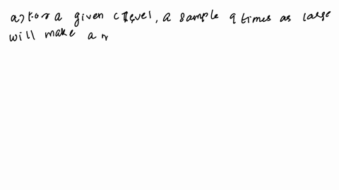 several-factors-are-involved-in-the-creation-of-a-confidence-interval-among-them-are-the-sample-size-the-level-of-confidence-and-the-margin-of-error-which-statements-are-true-select-all-true-93796