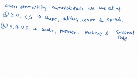 when-summarizing-numerical-data-we-look-at-socs-shape-outliers-center-and-spread-save-scale-average-variance-and-emperical-rule-pep-pie-end-points-and-percents-mems-median-errors-mean-and-st-27225