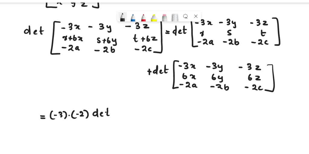 SOLVED: If the determinant of the first matrix below is as given, find ...