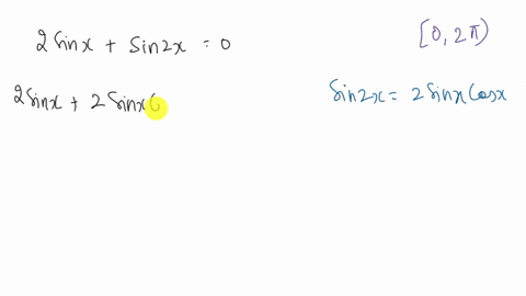 find-all-solutions-of-the-equation-in-the-interval-0-2t-2-sinx-sin2x0-write-your-answer-in-radians-in-terms-of-t-if-there-is-more-than-one-solution-separate-them-with-commas-x-t-98557
