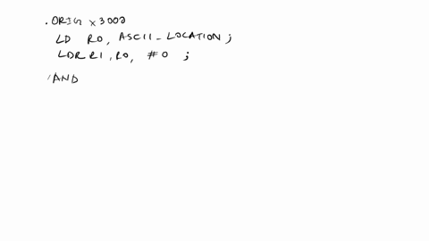 write-a-program-that-checks-the-initial-value-in-memory-location-x4000-to-see-if-it-is-a-valid-ascii-code-and-if-it-is-a-valid-ascii-code-01256