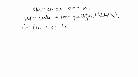 integer-datasize-is-read-from-input-the-remaining-input-alternates-between-integers-and-strings-declare-an-integer-vector-called-quantitylist-and-a-string-vector-called-furniturelist-each-wi-12497