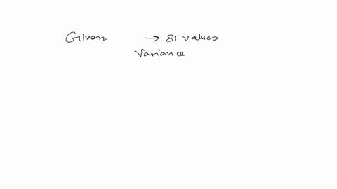 if-a-set-of-data-has-81-values-with-a-variance-of-260-then-the-standard-deviation-is-31915