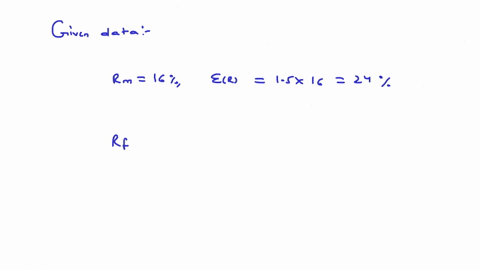 the-expected-rate-of-return-is-15-times-the-16-expected-rate-of-return-from-the-market-what-is-the-beta-if-the-risk-free-rate-is-8-o4-0-3-02-48233