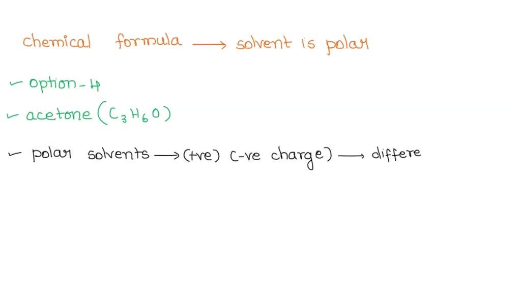SOLVED Identify the polar solvent. Identify the polar solvent. toluene