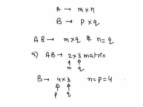 a-suppose-ab-is-a-2-x-3-matrix-and-b-is-4-what-are-as-dimensions-6-suppose-a-is-a-2x-5-matrix-and-b-is-a-3x4-matrix-what-are-the-dirnensions-of-if-ac-b-is-defined-c-suppose-b-is-a-2-x3-and-t-59186