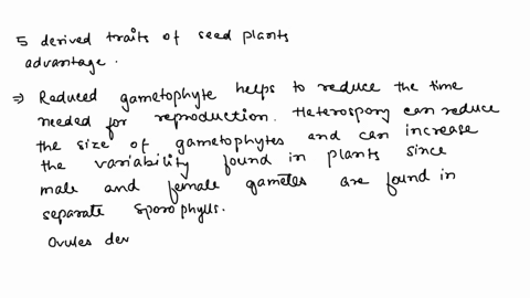 1-there-are-5-derived-traits-of-seed-plants-specific-to-their-adaptations-to-life-on-land-reduced-gametophytes-heterospory-ovules-pollen-seeds-for-each-adaptation-describe-the-advantages-the-75174
