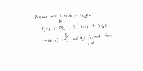 help-i-need-to-explain-the-answers-propane-burns-in-excess-oxygen-according-to-the-following-reaction-c3h8-5o2-3co2-4h2o-ah-ow-many-moles-each-of-co2-and-h2o-are-formed-from-385-mol-of-propa-63367