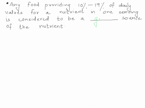 any-food-providing-10-19-of-the-daily-value-for-a-nutrient-in-one-serving-is-considered-to-be-a-_____-source-of-the-nutrient-42723