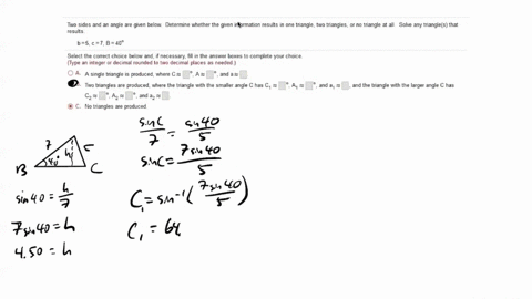 two-sides-and-an-angle-are-given-below-determine-whether-the-given-information-results-in-one-triangle-two-trang-results-or-no-triangle-at-all-solve-any-triangles-that-b5c7b408-select-the-co-05806