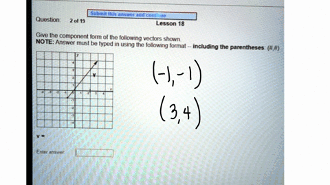 webmath-qucsbiorns-not-secure-njatcutkedufwebmath3question-aspx-nevoda-drnuttmcn-new-tab-apps-question-2-of-19-lesson-18-gwe-the-component-form-of-the-following-veclors-shown-note-answer-mus-63036