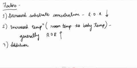 which-of-the-following-factors-will-influence-the-reaction-rate-for-typical-enzyme-will-the-change-increase_-decreasc-have-no-effect-on-the-reaction-you-must-explain-why-a-decreased-substrat-17163