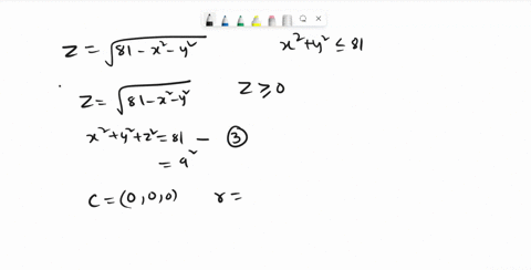 using-geometry-calculate-the-volume-of-the-solid-under-z-sqrt81-x2-y2-and-over-the-circular-disk-x2-y2-81-51442